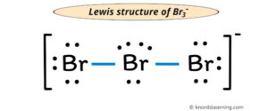 Lewis Structure Of Br3- (With 5 Simple Steps To Draw!)