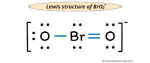 Lewis Structure of BrO2- (With 6 Simple Steps to Draw!)