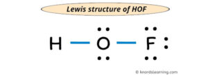 Lewis Structure of HOF (With 6 Simple Steps to Draw!)