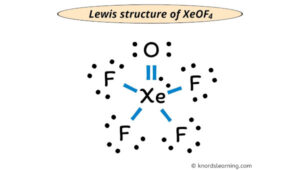 Lewis Structure of XeOF4 (With 5 Simple Steps to Draw!)