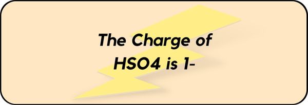 What is the Charge on HSO4 (Hydrogen Sulfate ion)? And Why?