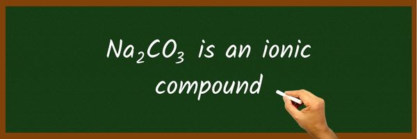 Is Na2CO3 Ionic or Covalent